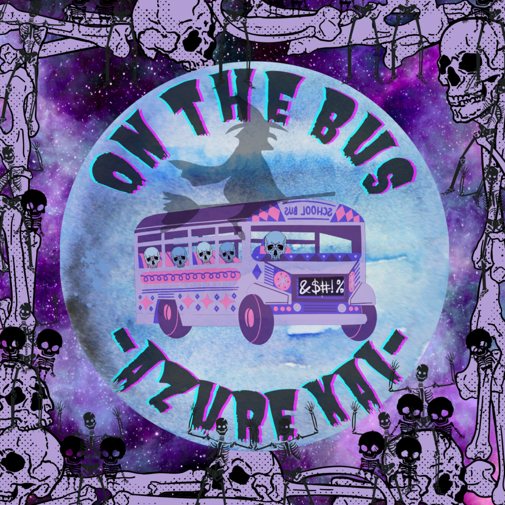 Digital album art titled "On the Bus." A silhouette of a witch riding a broomstick is on top of a bus with skulls inside of it. A frame of skulls and bones surrounds the art.