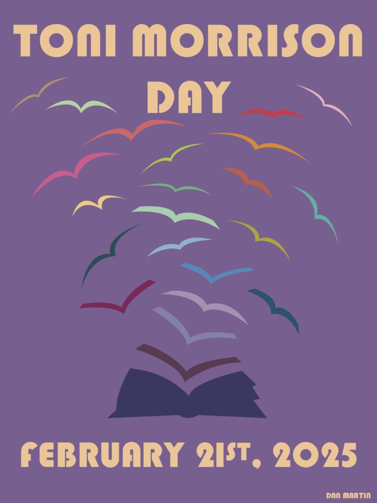 Poster for "Toni Morrison Day." An open book at the bottom has its pages flying out, turning into birds.
