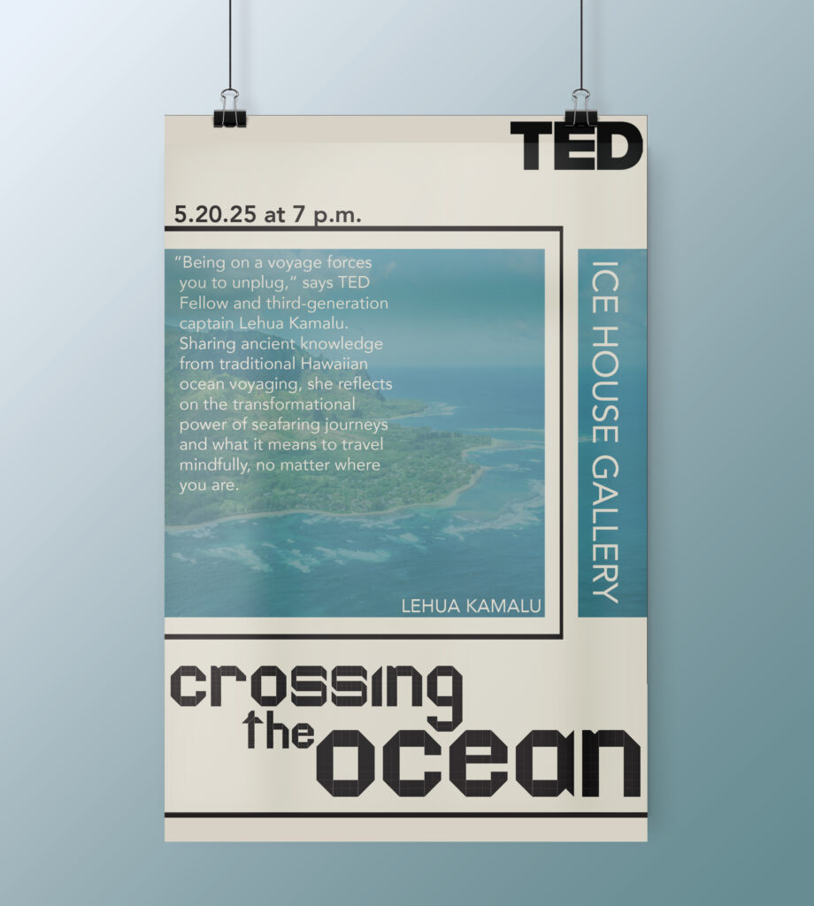 Photoshop mockup for a fictitious TED event titled "crossing the ocean," taking place at Ice House Gallery. 