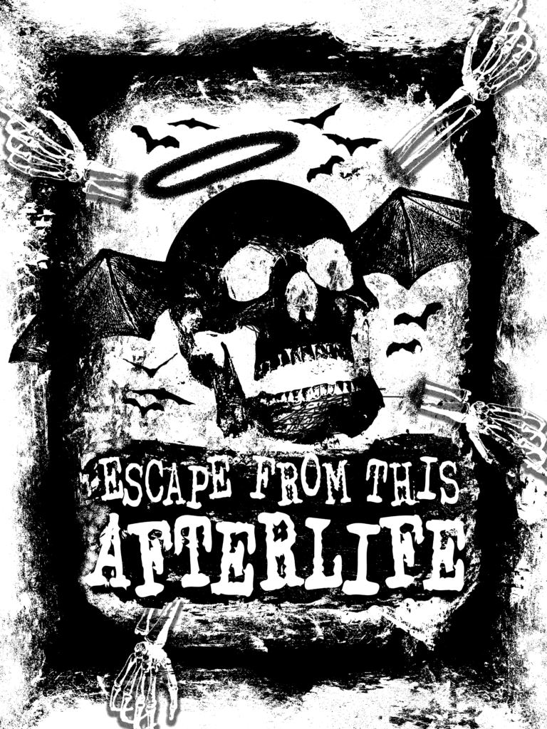 Photoshop design of a skull with bat wings and a halo, underneath text reads "ESCAPE FROM THIS AFTERLIFE."