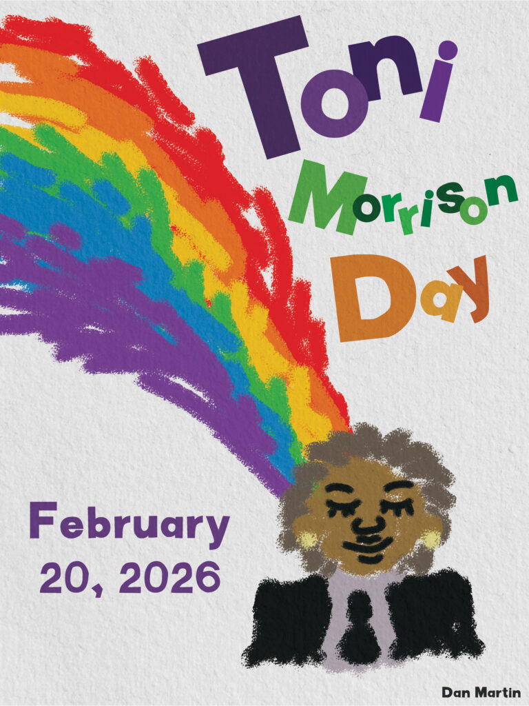 Photoshop design showing a rainbow coming out of Toni Morrison. Text reads "Toni Morrison Day" and "February 20, 2026."